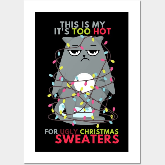 This Is My It's Too Hot For Ugly Christmas Sweaters Lights Wall Art by Holly ship